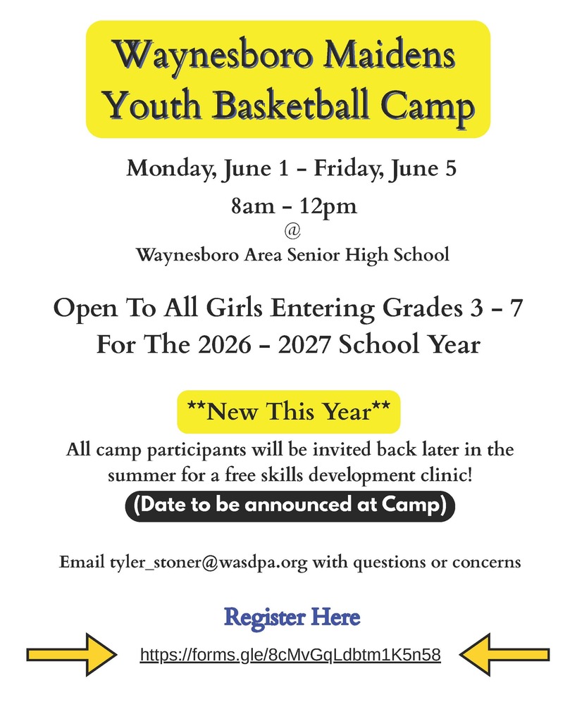 Waynesboro Maidens Youth Basketball Camp, Monday June 1st to Friday, June 5th , 8AM-12PM at the Waynesboro Area Senior High School. Open to All Girls Entering Grades 3-7 For the 2026-2027 School Year. New this year. All camp are participants will be invited back later in the summer for a free skills development clinic. Email tyler_stoner@wasdpa.org with questions for concerns. 