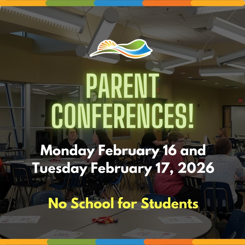 Reminder Parent Conferences 2/17 and 2/18