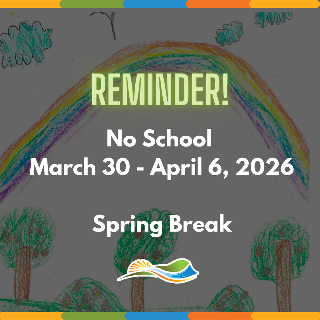 Spring Break Reminder