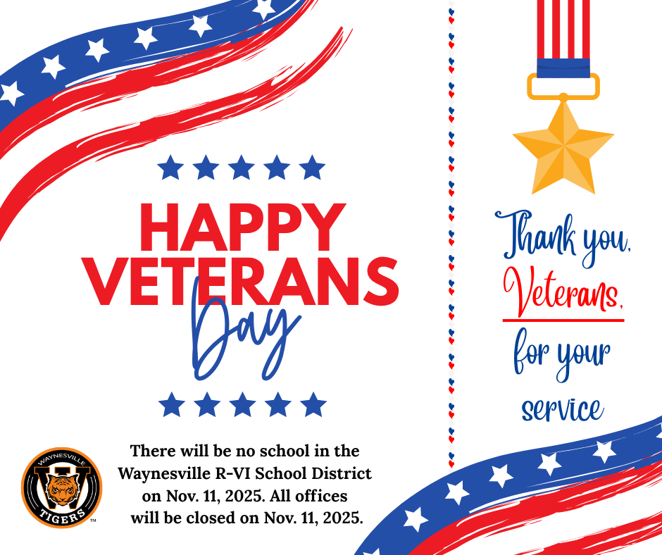 There will be no school in the Waynesville R-VI School District on Nov., 11, 2025, in observance of Veterans Day. 
