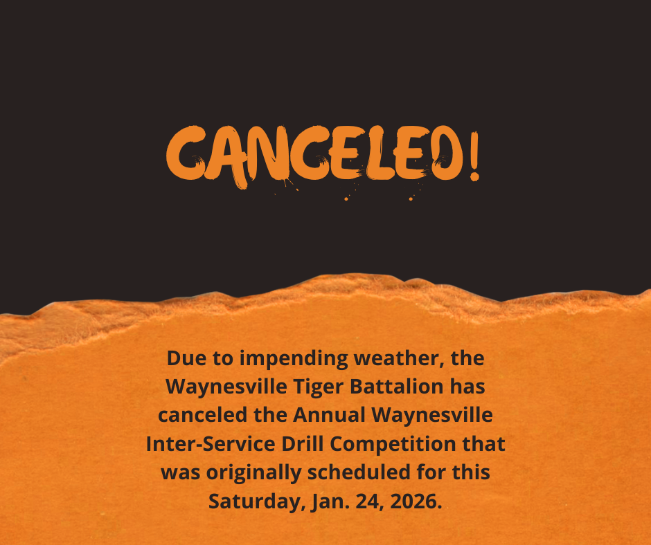 the Waynesville Tiger Battalion has canceled the Annual Waynesville Inter-Service Drill Competition that was originally scheduled for this Saturday, Jan. 24, 2026.