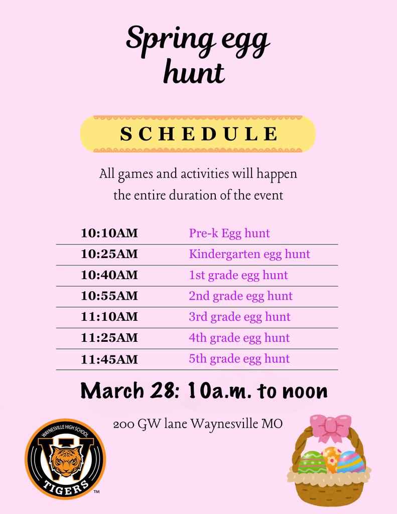 Waynesville High School’s Student Government Association will host a Spring Egg Hunt on Saturday, March 28, 2026, at WHS.   Egg hunts will be held at Waynesville High School as follows: •	10:10 a.m. Pre-kindergarten •	10:25 a.m. Kindergarten •	10:40 a.m. 1st Grade  •	10:55 a.m. 2nd grade •	11:10 a.m. 3rd grade •	11:25 a.m. 4th grade •	11:45 a.m. 5th grade   There will be games and prizes and concessions.