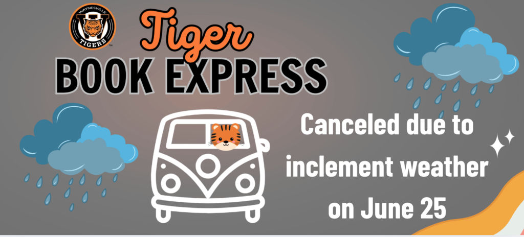 Tiger Book Express is canceled for today (June 25, 2026) due to inclement weather.