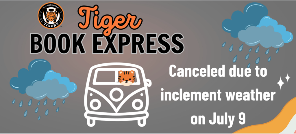 The Tiger Book Express has been canceled today, July 9, 2026, due to inclement weather.
