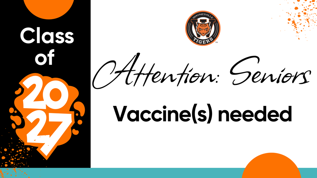All students going into 12th grade will need at least one vaccine before the first day of school Aug. 24, 2026, school year.  Details are below.  ______________________  Before a student begins their senior year, Missouri law requires all incoming 12th grade students to have the Meningococcal vaccine, unless they are exempted. In addition, Meningococcal B is recommended.  The following is information about the vaccines:  -- Meningococcal –protects children from Meningococcal groups A, C, W, Y.    -- Meningococcal B—(recommended) protects children from Meningococcal group B. Students who will be living in close contact are at higher risk for becoming infected with Meningitis B.  ______________________  Turn in immunization records  WHS students/guardians may provide updated immunization records by dropping off a copy of updated immunization records at WHS or email them to:  Amy Forte at aforte@waynesville.k12.mo.us  Kim McCain at kmccain@waynesville.k12.mo.us  Student Services at studentservices@waynesville.k12.mo.us     Please call (573) 842-2092 with any questions.