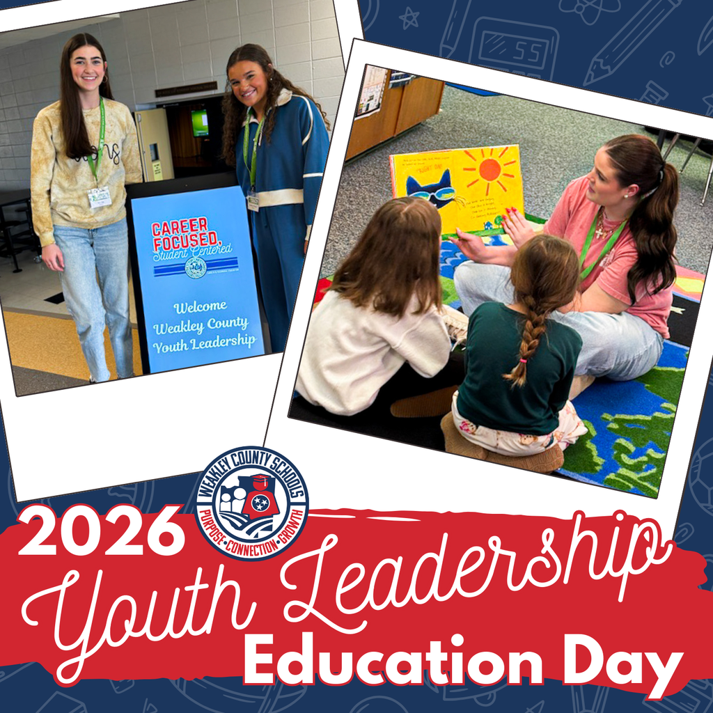 Graphic reading “2026 Youth Leadership Education Day” with photos of students participating in school activities, including classroom discussions and reading with younger students. Weakley County Schools logo and theme: “Opportunities in Every Corner.”