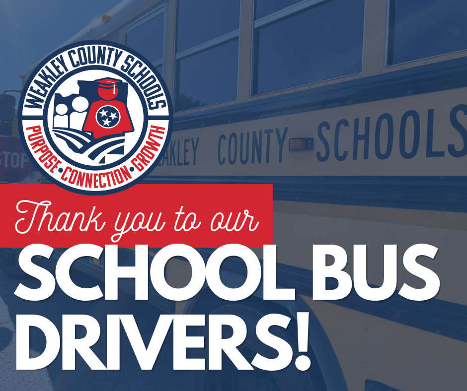 A school bus displays a logo for Weakley County Schools. A banner reads, "Thank you to our SCHOOL BUS DRIVERS!"