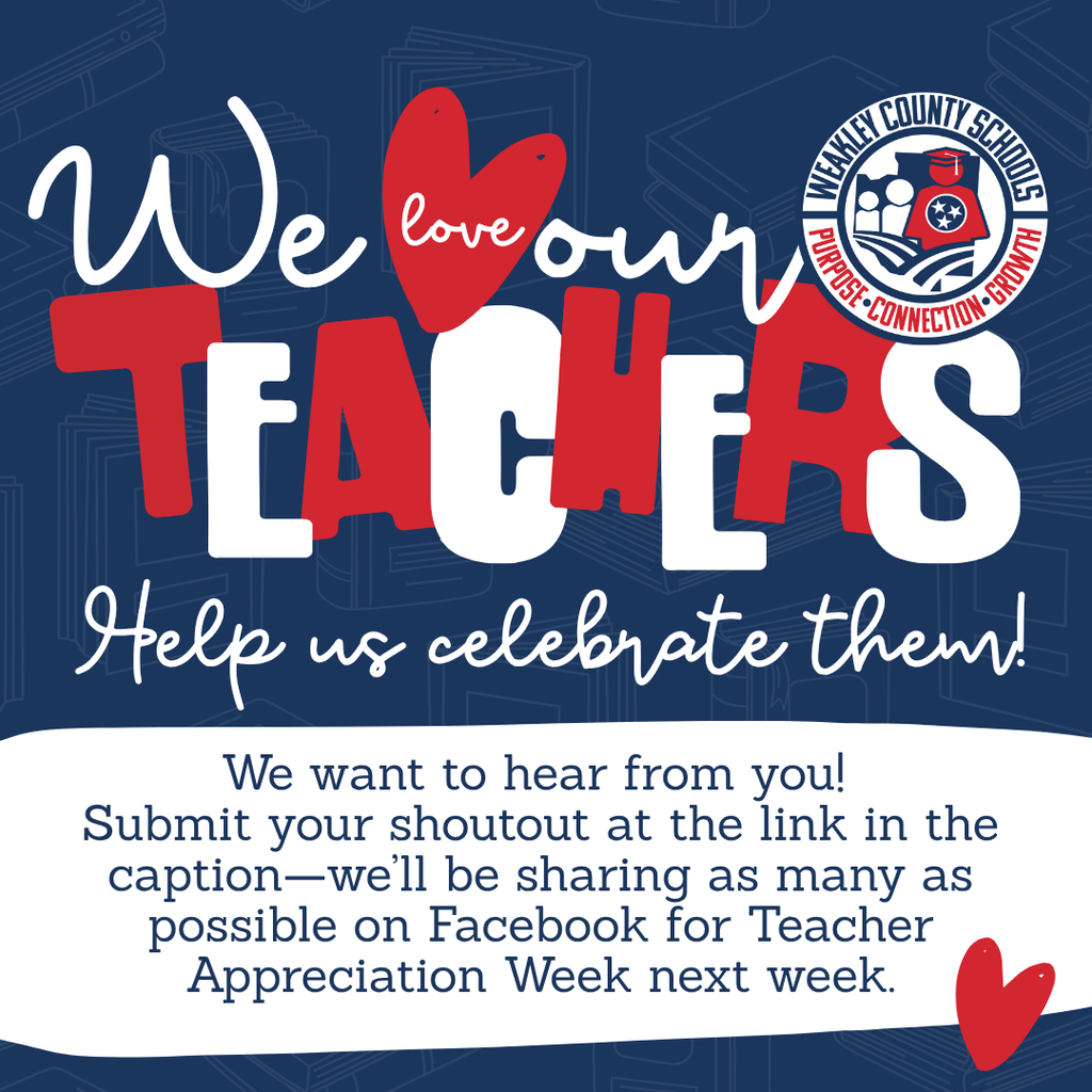 Blue and white text: "We love our TEACHERS Help us celebrate them!" with two red hearts.