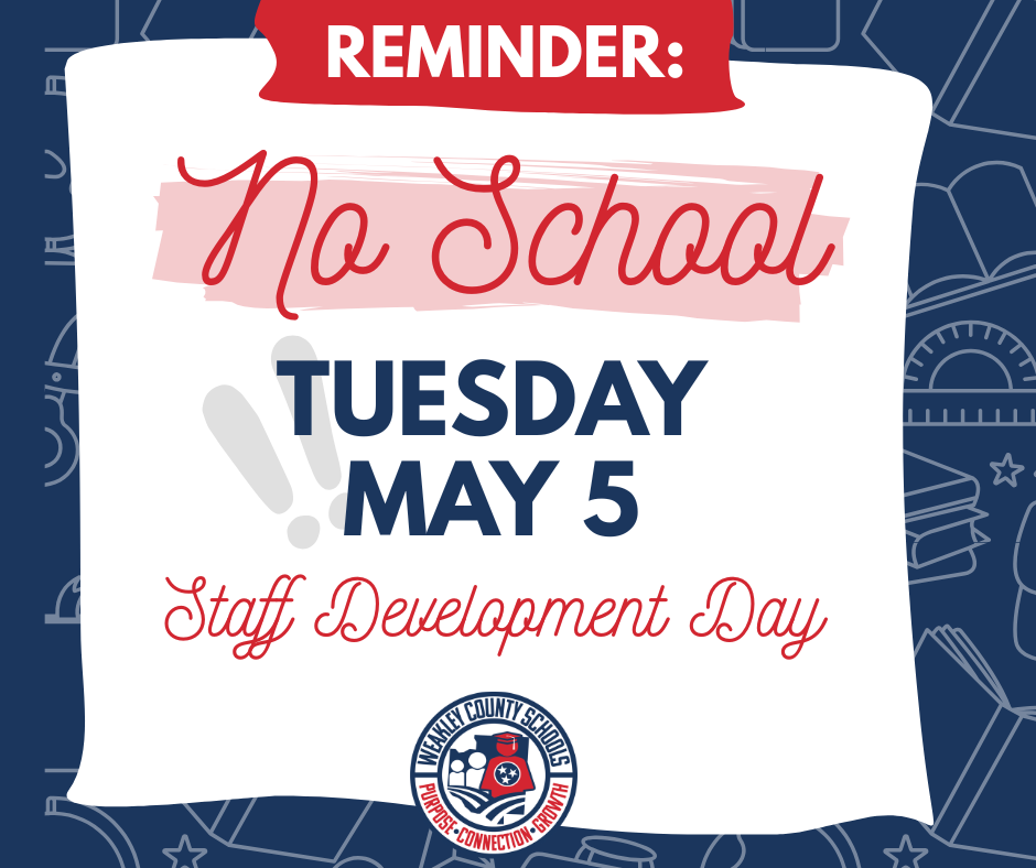 A notice about no school on May 5. Text reads "REMINDER: No School Tuesday May 5 Staff Development Day".