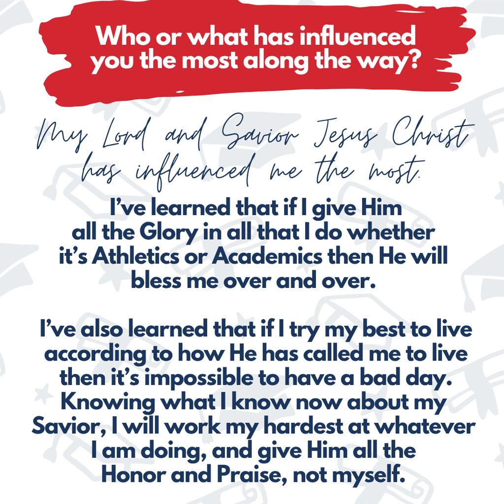 Text on a white background with a red border: "Who or what has influenced you the most along the way?" Followed by a personal statement about a Lord and Savior.
