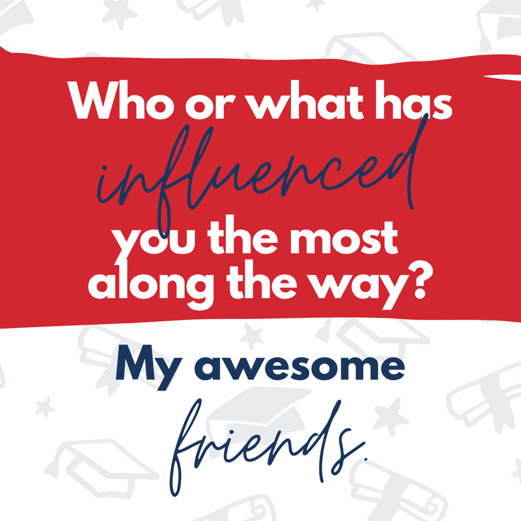 White and red background with stars and a graduation cap. Blue text asks who or what influenced someone most.
