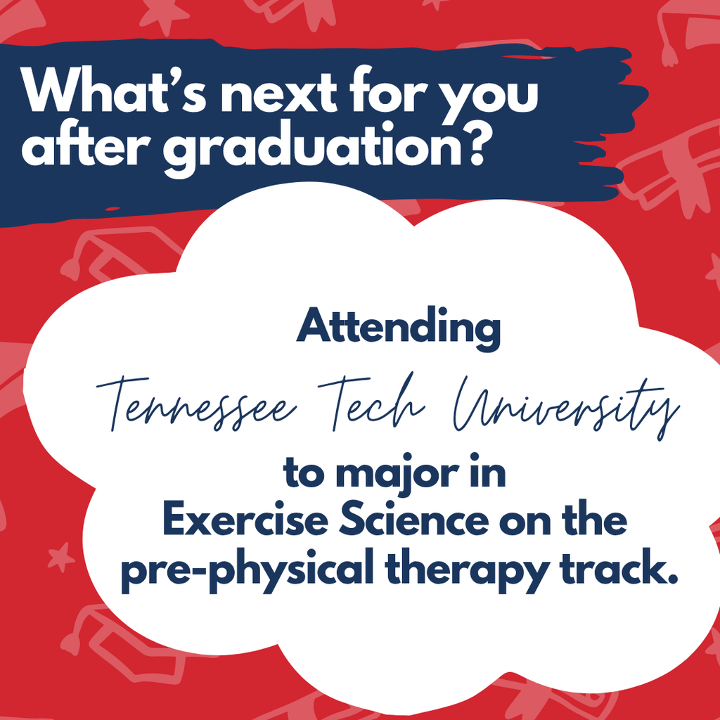 A graphic with a white thought bubble on a red background. It says, "Attending Tennessee Tech University to major in Exercise Science on the pre-physical therapy track."