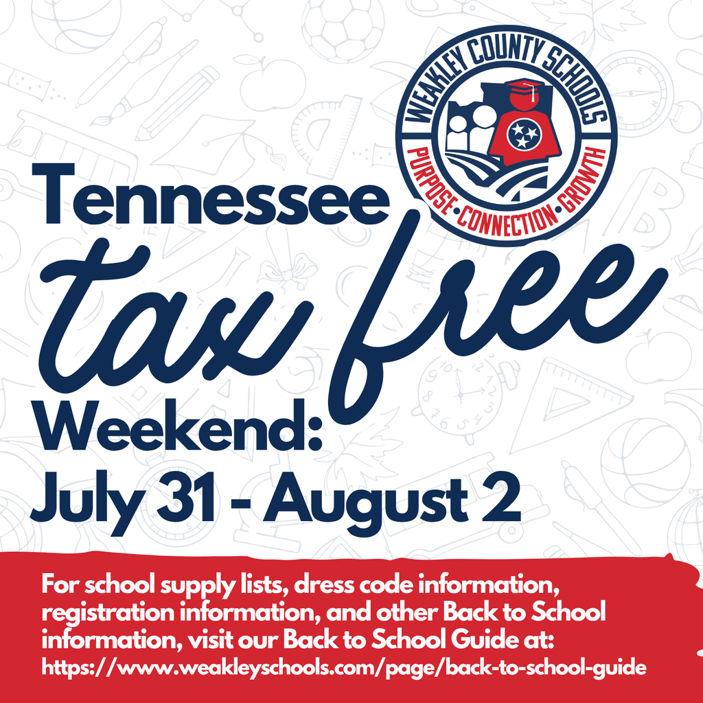 An advertisement for Tennessee tax-free weekend from July 31 to August 2. It contains information about school supply lists and dress codes.