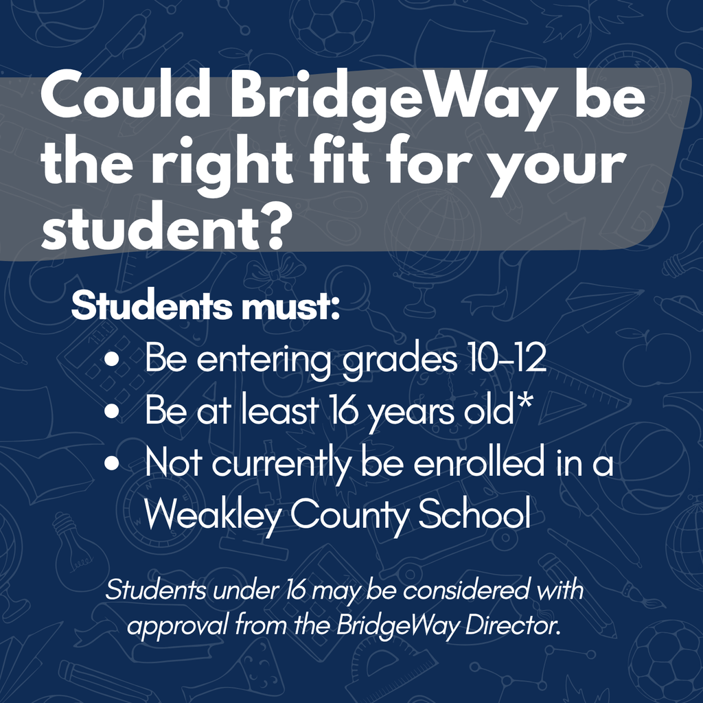 A blue-backgrounded poster asks if BridgeWay is suitable for a student. Requirements include being 16+ and grades 10-12.