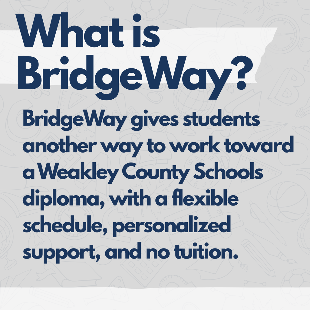 Blue text reads "What is BridgeWay?" Below, more text explains BridgeWay offers flexible schedules, personalized support, and no tuition.