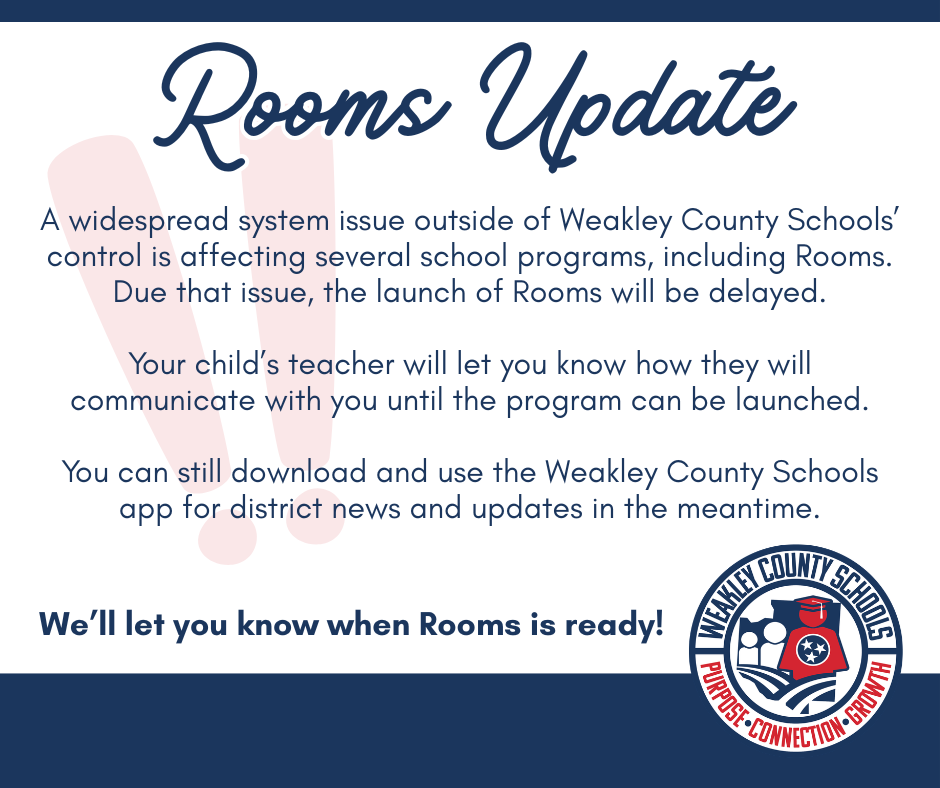 An update from Weakley County Schools informs about a delayed launch of Rooms due to a system issue.