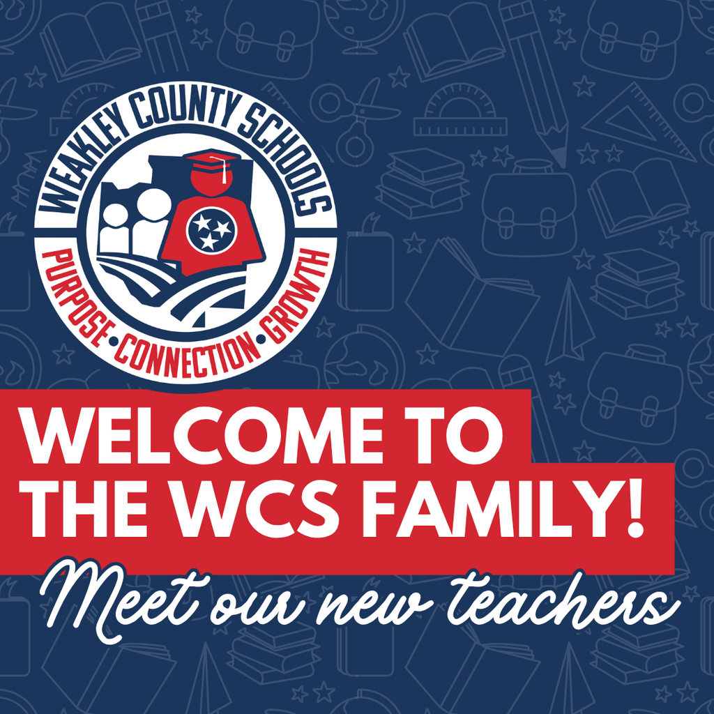 Blue background with a pattern of school-related icons. A circular logo displays "Weakley County Schools" with a graduation cap and a red banner reads "Welcome to the WCS Family!"