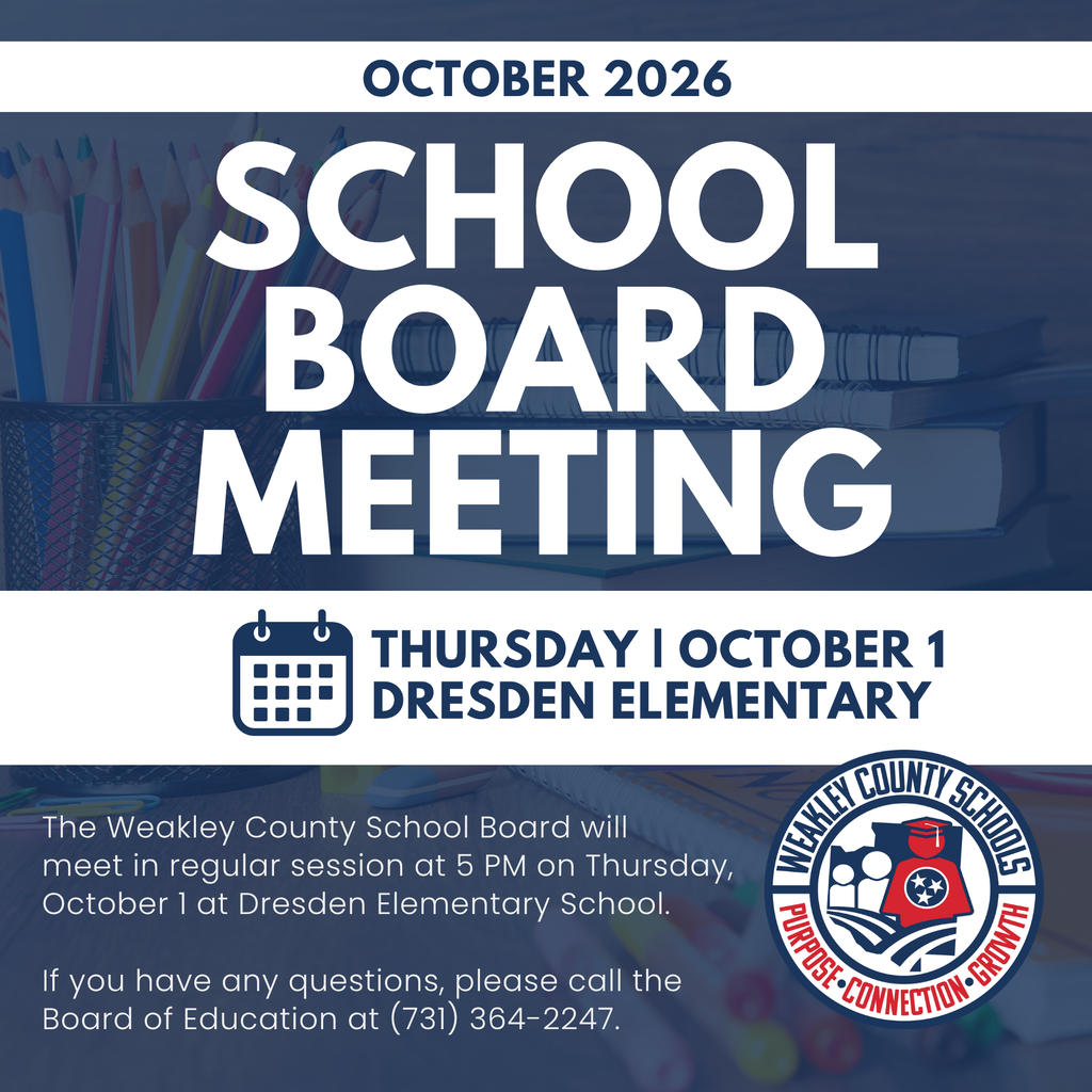 a graphic sharing the weakley county school board monthly meeting - 5 PM at Dresden elementary school on october 1