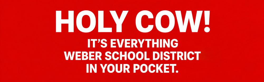 "Square red flyer with bold white text reading ‘HOLY COW! IT’S EVERYTHING WEBER SCHOOL DISTRICT IN YOUR POCKET.’ Icons for News, Events, and Teacher Communication are displayed. Below are three smartphone mockups showing the Weber School District app. At the bottom, QR codes and logos for the App Store and Google Play are included with text instructing users to download the app and enable notifications."
