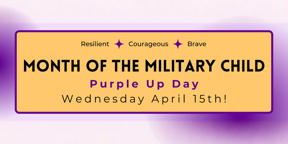 "A light orange rectangular banner with a purple border. The text 'Resilient', 'Courageous', and 'Brave' is at the top in purple text, with a purple star-like symbol in between. In the middle in large black text are the words 'MONTH OF THE MILITARY CHILD'. Below it in purple text are the words 'Purple Up Day' and in black text 'Wednesday April 15th!' The background is a gradient purple and white blur."