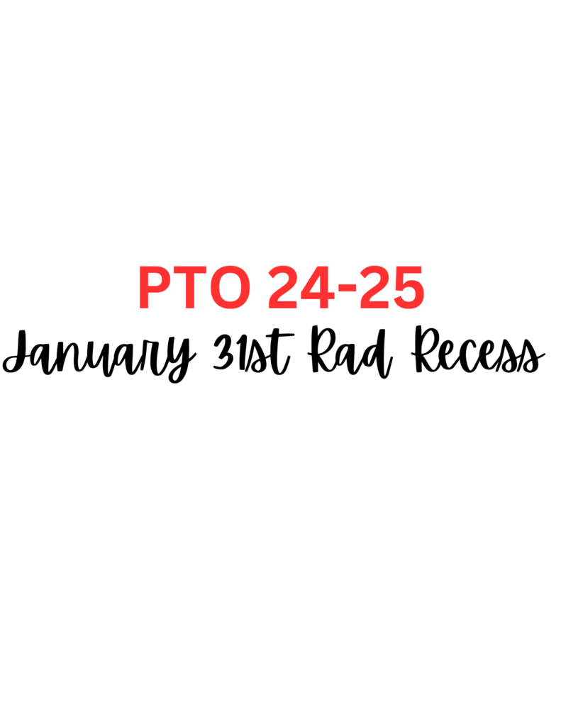 Words PTO 24-25 january 31st rad recess
