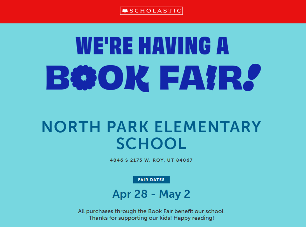Scholasitc We're having a book fair! North Park Elementary School; Apr 28 - May 2 