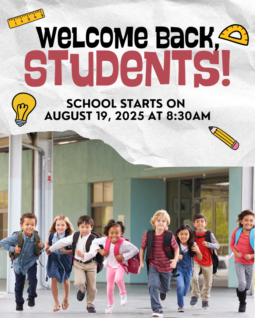 welcome back students-schools starts on August 19, 2025 at 8:30 AM.