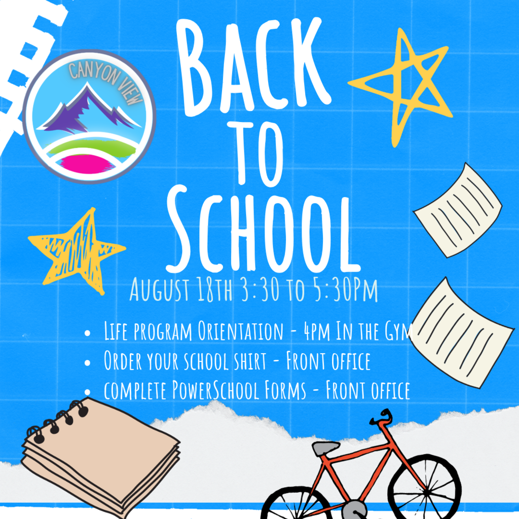 Back to School Night - August 18th 3:30 to 5:30. 