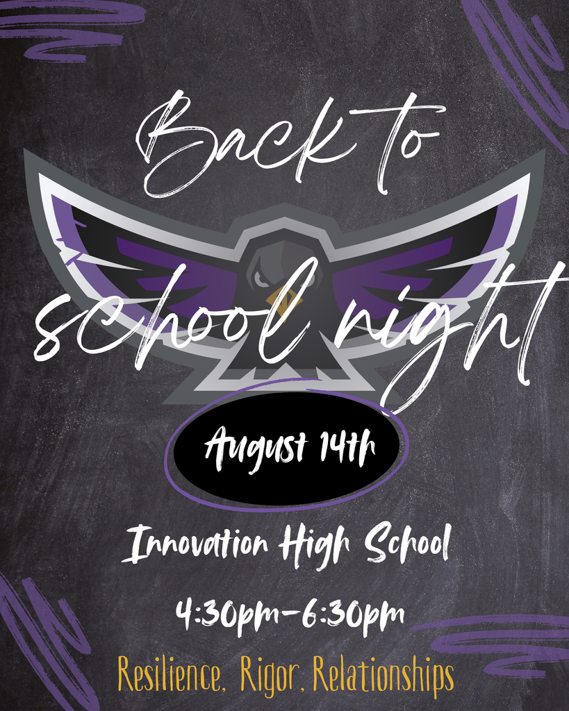Back to School night August 14th @Innovation High School 4:30-6:30