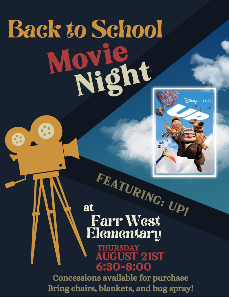 Movie Night at Farr West Elementary. August 21st. 6:30-8:00. Concessions available for purchase. Bring Chairs, blankets, and bug spray. We will be watching  UP.