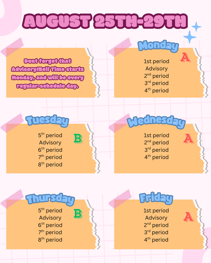 A weekly school schedule for August 25th–29th with a pink grid background and torn paper notes taped on each day. A reminder at the top left says: “Don’t forget that Advisory/Bell Time starts Monday, and will be every regular-schedule day.” Monday (A Day): 1st period, Advisory, 2nd period, 3rd period, 4th period. Tuesday (B Day): 5th period, Advisory, 6th period, 7th period, 8th period. Wednesday (A Day): 1st period, 2nd period, 3rd period, 4th period. Thursday (B Day): 5th period, Advisory, 6th period, 7th period, 8th period. Friday (A Day): 1st period, Advisory, 2nd period, 3rd period, 4th period.