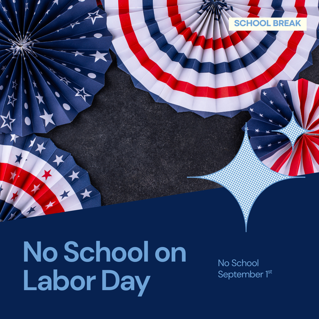 No School on Labor Day Septmeber 1st
