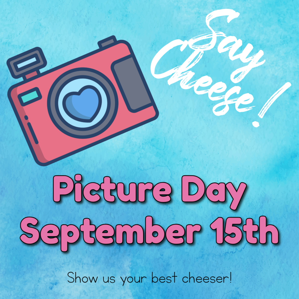 Picture day September 15th-Say Cheese!