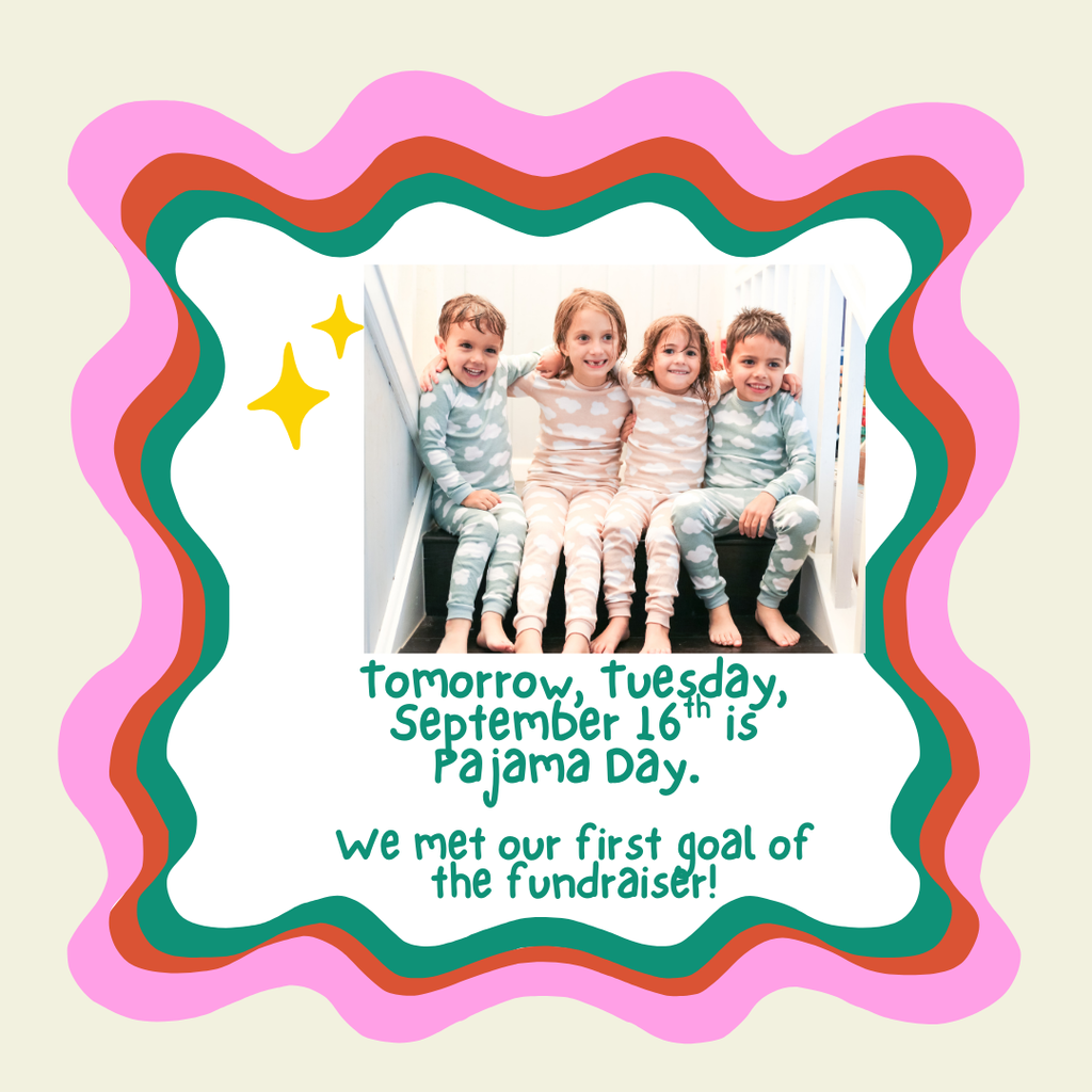 Photo of kids in pajamas. Tomorrow, Tuesday, September 16th is Pajama Day. We met our first goal of the fundraiser!