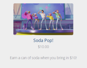 Earn a can of soda when you bring in $10