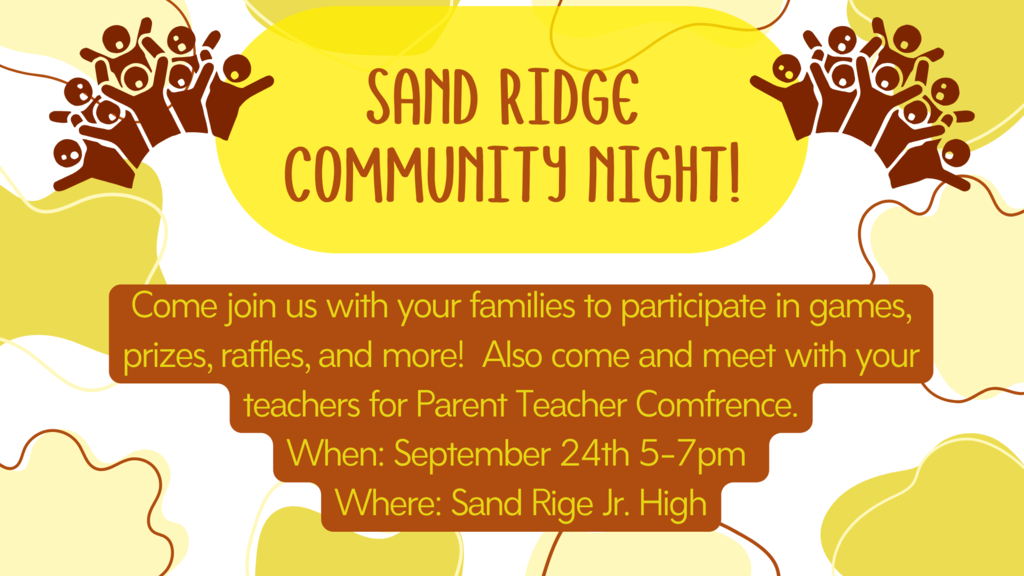 Sand Ridge Community Night combined with our PTC come for games prizes raffle and more September 24th 5-7