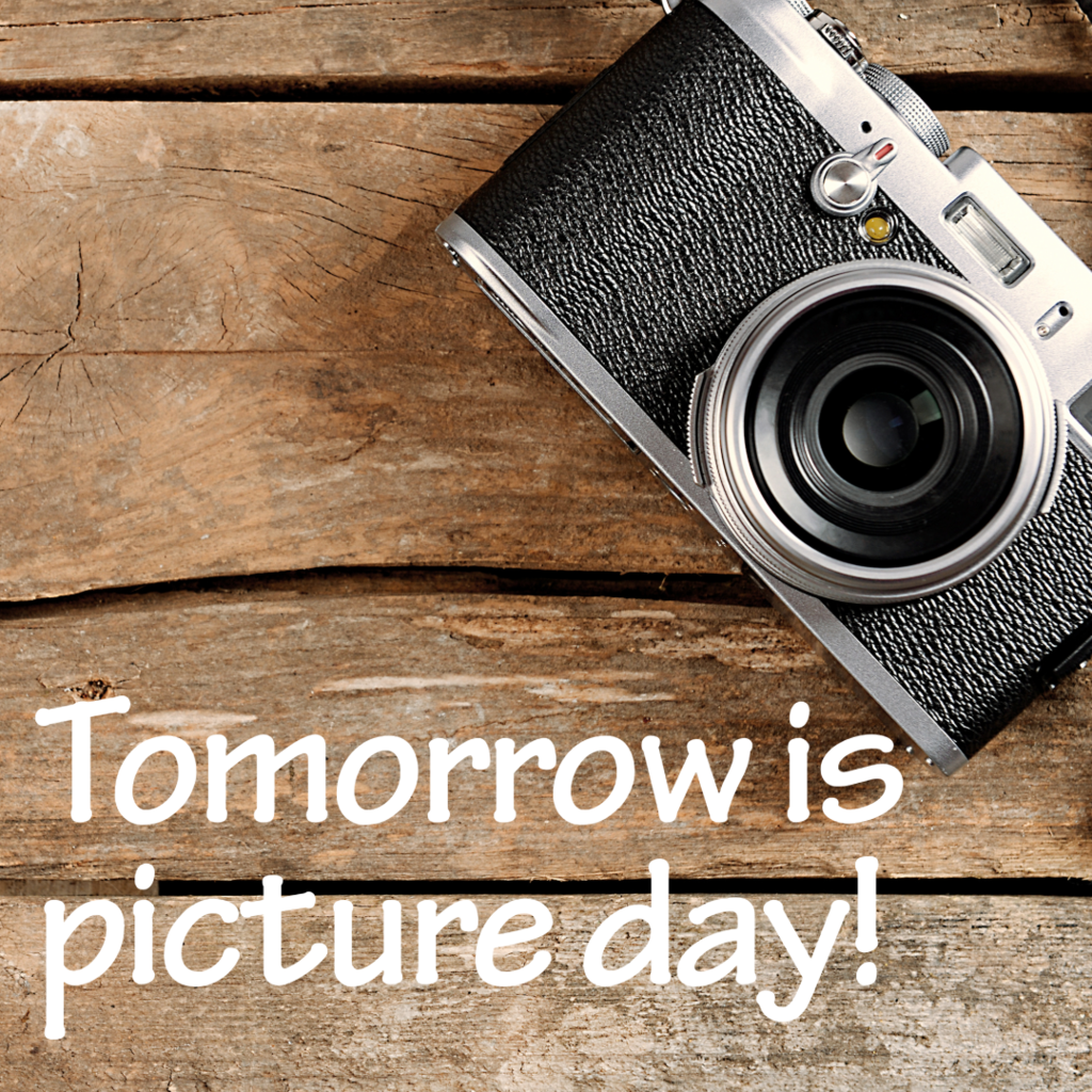 Tomorrow is picture day
