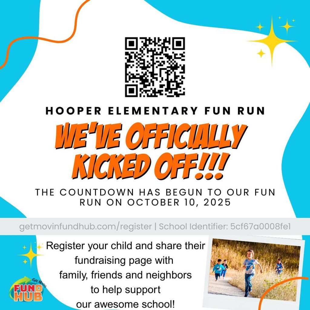 A blue and white poster announces the "Hooper Elementary Fun Run" with large orange text stating "WE'VE OFFICIALLY KICKED OFF!!!". Below that, it reads: "THE COUNTDOWN HAS BEGUN TO OUR FUN RUN ON OCTOBER 10, 2025". A QR code is prominently displayed at the top center. At the bottom, there's text with registration details: "getmovinfundhub.com/register | School Identifier: 5cf67a0008fe1". To the left of this, text encourages, "Register your child and share their fundraising page with family, friends and neighbors to help support our awesome school!". A small image of children running outdoors is positioned in the bottom right corner. The poster is decorated with orange wavy lines and yellow starbursts. A "Get Movin' Fund Hub" logo is visible in the bottom left corner.
