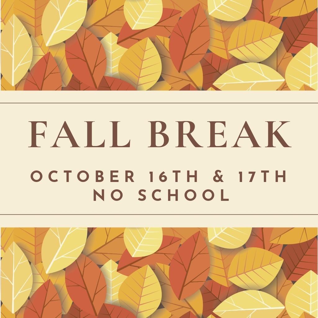 Graphic of autumn leaves. Fall break will be October 16th & 17th and there will be no school.