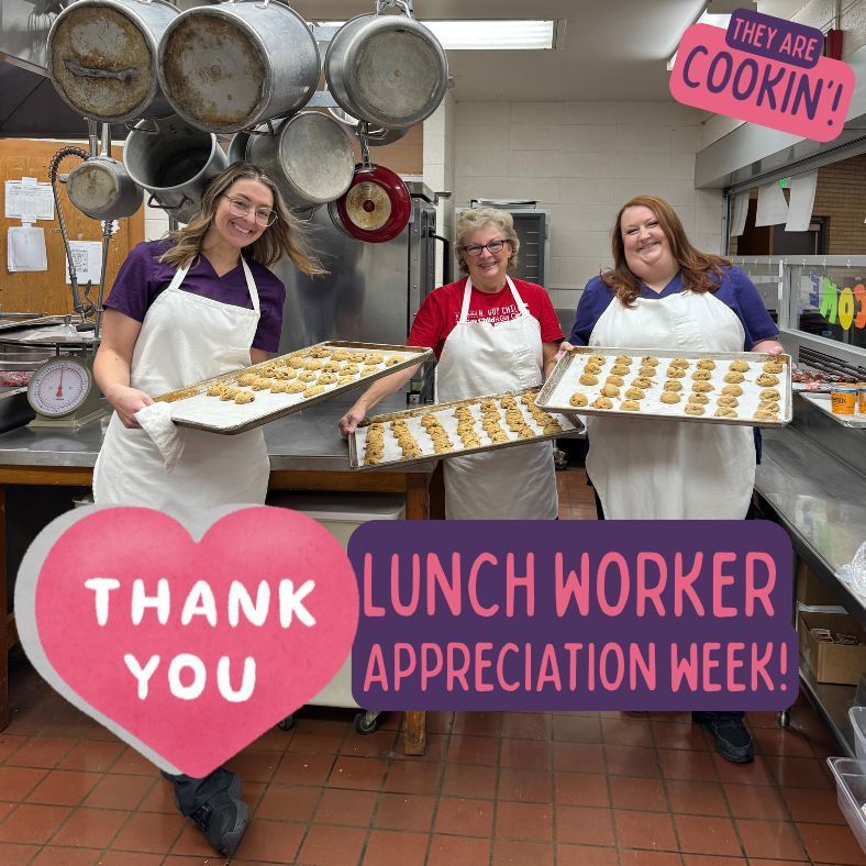 Thank you Lunch worker appreciation week! They are cookin'! three lunch ladies with cookie sheets