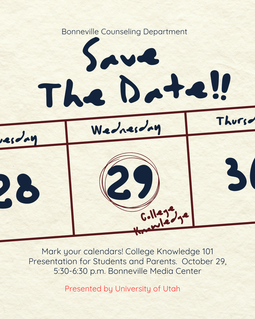 College Knowledge October 29th 5:30-6:30pm in the Bonneville Media Center for Students and Parents