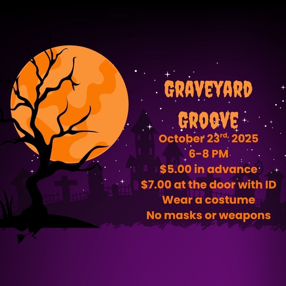 A square Halloween-themed graphic on a dark purple background with white stars. On the left, an orange full moon hangs behind the silhouette of a gnarled, leafless tree and a graveyard with cross headstones. In the background, there is the silhouette of a spooky castle or haunted house. The text on the right side is in a distressed orange font and reads:  GRAVEYARD GROOVE October 23rd, 2025 6-8 PM. $5.00 in advance $7.00 at the door with ID Wear a costume No masks or weapons