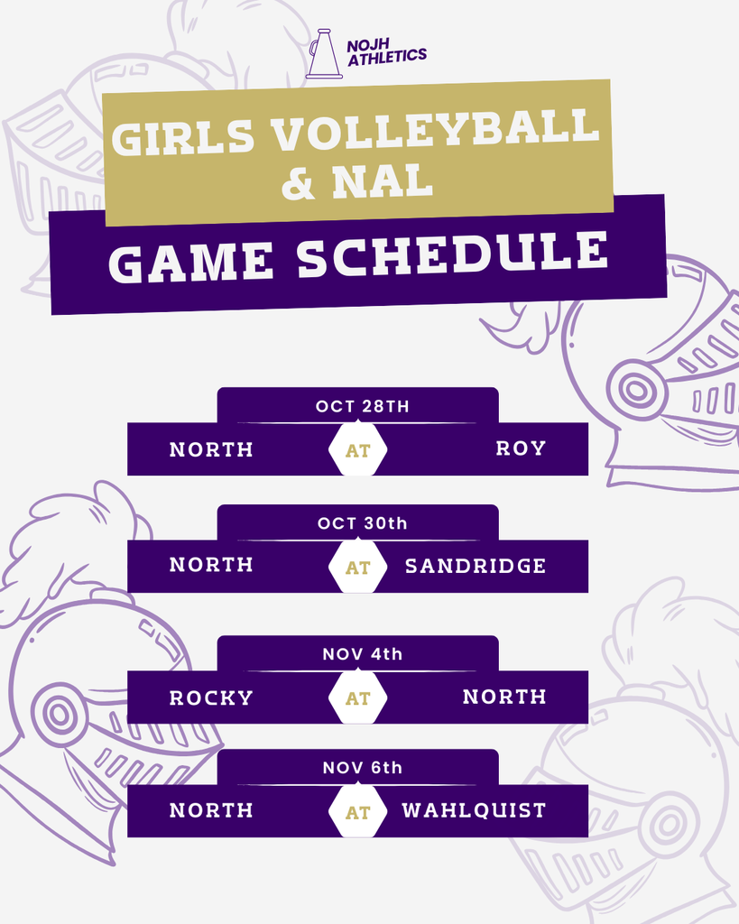 Two graphics showing the North Ogden Junior High (NOJH) Girls Volleyball and NAL game schedules. Each schedule lists upcoming matches with dates, opponents, and whether North is the home or away team. The designs feature gold and purple banners with knight illustrations in the background.