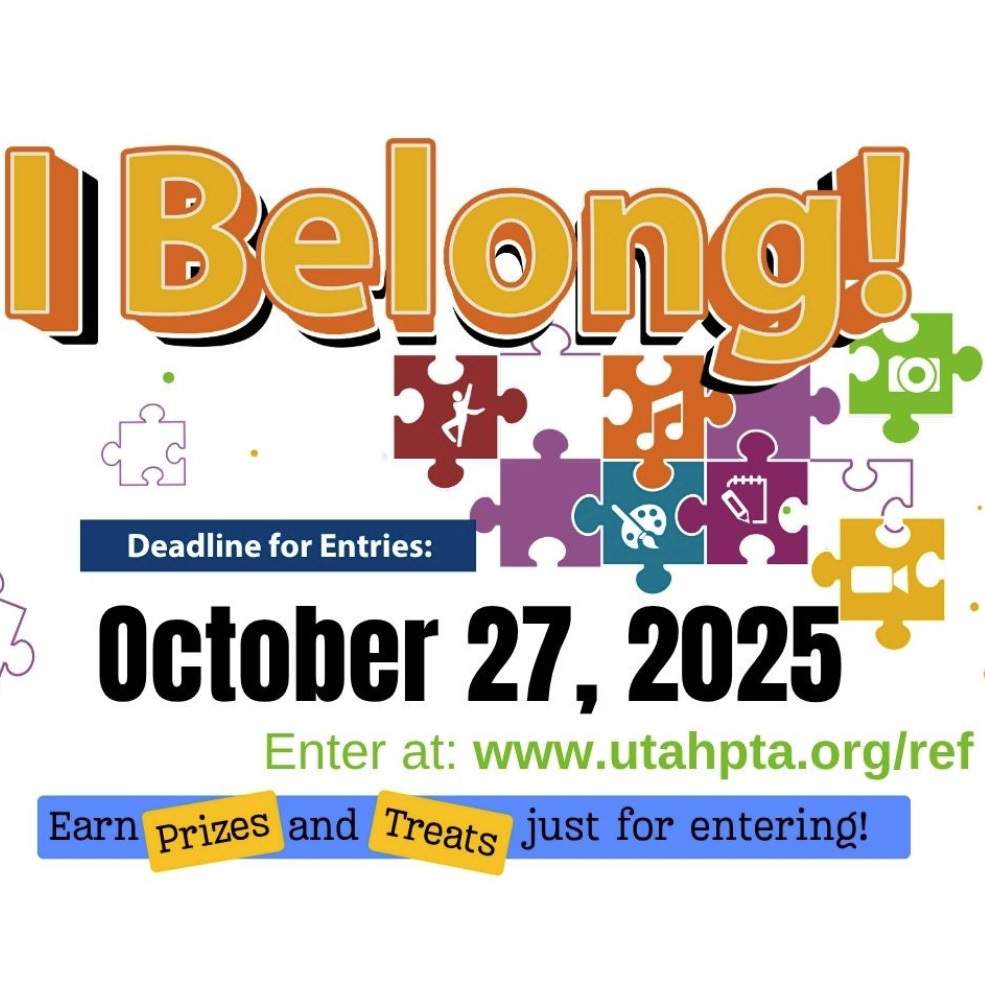 I Belong! Deadline for Entries: October 27, 2025. Enter at www.utahpta.org/ref . Earn prizes and treats just for entering!
