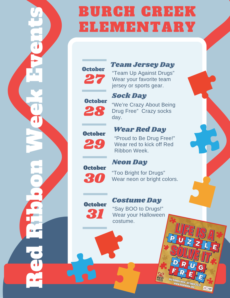 10/27 Team Jersey Day “Team Up Against Drugs” Wear your favorite team jersey or sports gear. 10/28 Sock Day “We’re Crazy About Being Drug Free”  Crazy socks day. 10/29 Wear Red Day “Proud to Be Drug Free!” Wear red to kick off Red Ribbon Week.10/30  Neon Day “Too Bright for Drugs” Wear neon or bright colors. 10/31 Costume Day “Say BOO to Drugs!” Wear your Halloween costume.