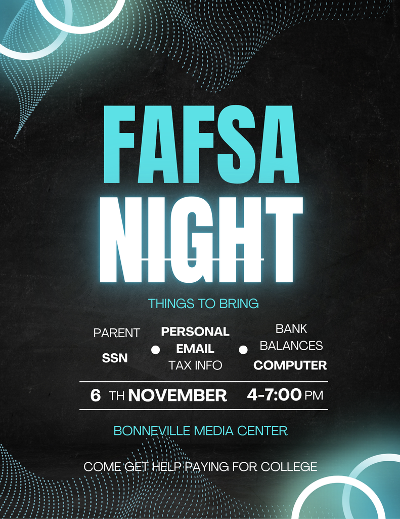 FAFSA Night 11/6/25 4-7pm Bonneville Media Center