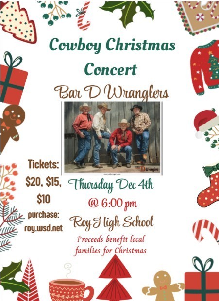 🎄🤠 Get Ready for a Cowboy Christmas Concert! 🤠🎄  Join us for a special performance by the Bar D Wranglers on Thursday, December 4th, at 6:00 pm at Roy High School!  Enjoy classic Christmas tunes with a western flair, all for a great cause!  What: Cowboy Christmas Concert featuring the Bar D Wranglers  When: Thursday, December 4th @ 6:00 pm  Where: Roy High School  Tickets: $20, $15, $10  Purchase: roy.wsd.net  All proceeds benefit local families for Christmas, helping to make their holidays bright! Spread the word and come support your community!  #CowboyChristmas #BarDWranglers #RoyHighSchool #CommunitySupport #ChristmasConcert #LocalEvent #HolidayFun