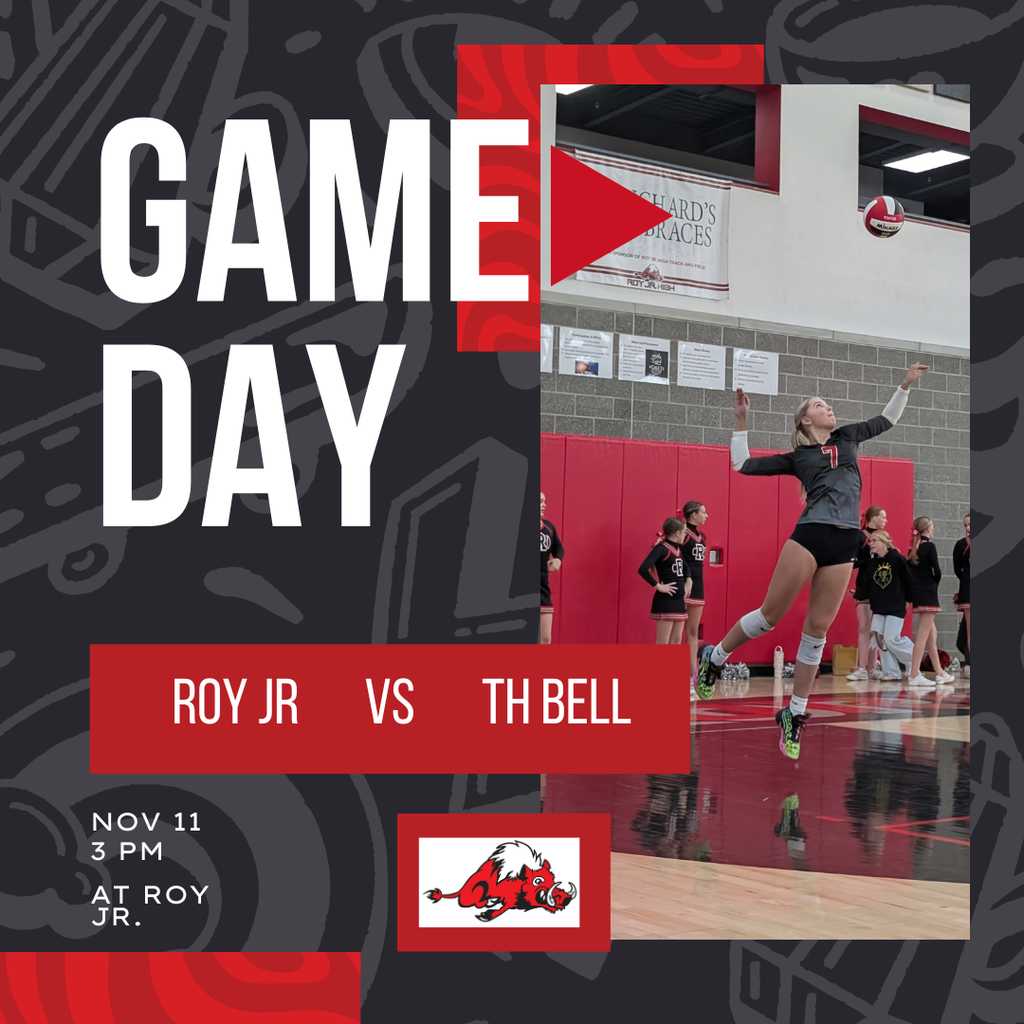 Infographic and photo of Roy Jr VB player serving the ball GAME DAY Roy Jr vs TH Bell. Nov 11 3 pm At Roy Jr