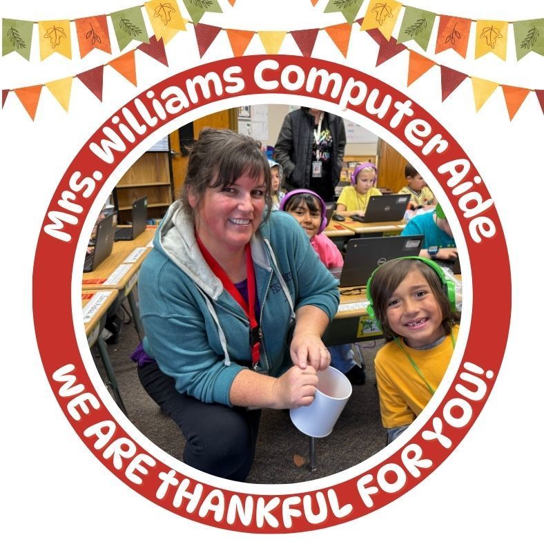 Mrs Williams Computer Aide We are thankful for you!