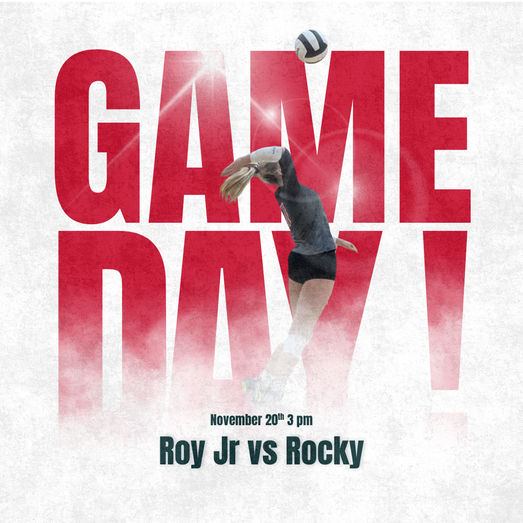 infographic GAME DAY november 20th 3 pm Roy jr vs rocky. with a photo of our volleyball player serving the ball